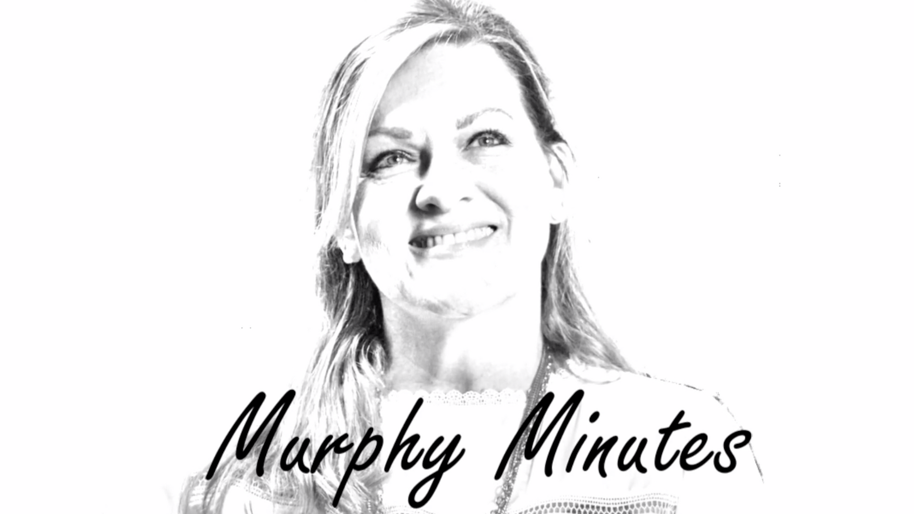 Murphy Minutes
